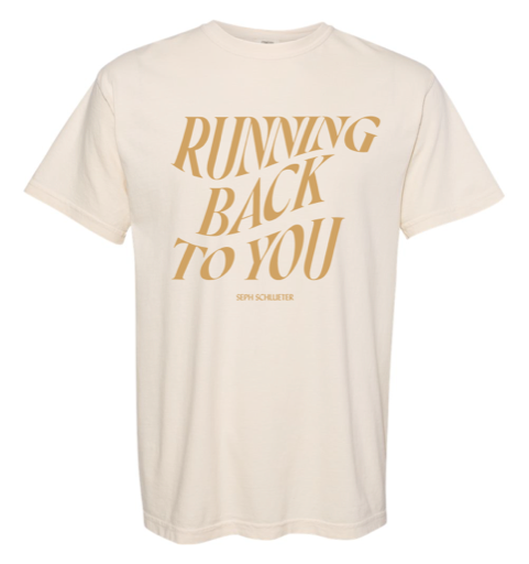 Seph Schlueter "Running Back To You" T-Shirt